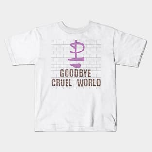 GOODBYE CRUEL WORLD (PINK FLOYD) Kids T-Shirt